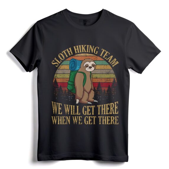 Faultier-Wanderteam Wir werden dort ankommen, wenn wir dort ankommen T-Shirt  Vintage-Faultier-T-Shirt für Naturliebhaber und Faultier-Enthusiasten